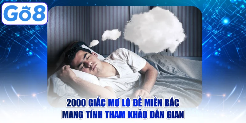 2000 giấc mơ lô đề miền bắc mang tính tham khảo dân gian