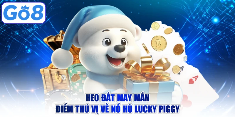 Heo đất may mắn